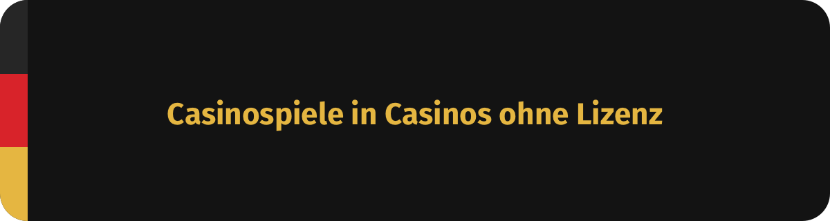 Casinospiele in Casinos ohne Lizenz